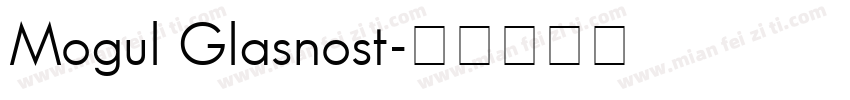 Mogul Glasnost字体转换